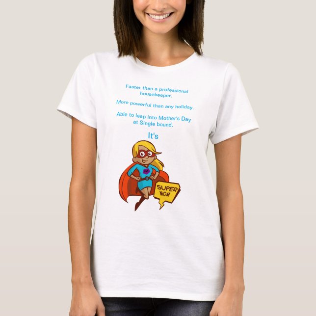 Supermom T-Shirt For Mothers Day (Front)