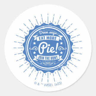 Supernatural "Dean Says Eat More Pie!" Classic Round Sticker