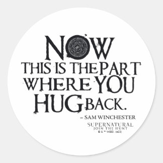 Supernatural "Hug Back" Quote Classic Round Sticker
