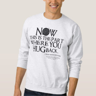 Supernatural "Hug Back" Quote Sweatshirt