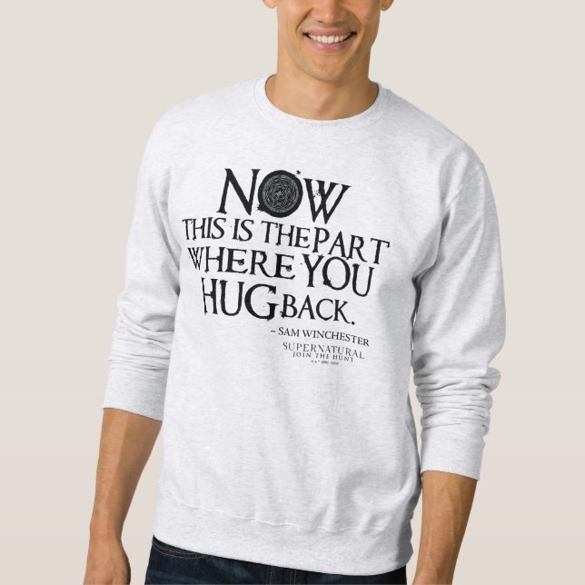 Supernatural "Hug Back" Quote Sweatshirt (Front)