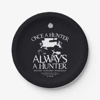 Supernatural "Once a Hunter, Always a Hunter" Paper Plate