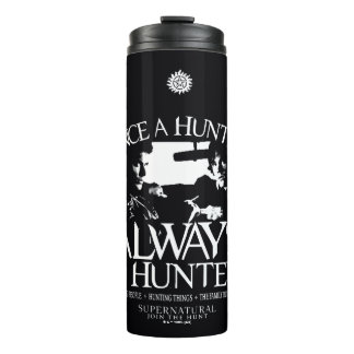 Supernatural "Once a Hunter, Always a Hunter" Thermal Tumbler
