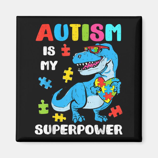 Superpower Autism Dinosaur T Rex Autistic Boys Magnet (Front)