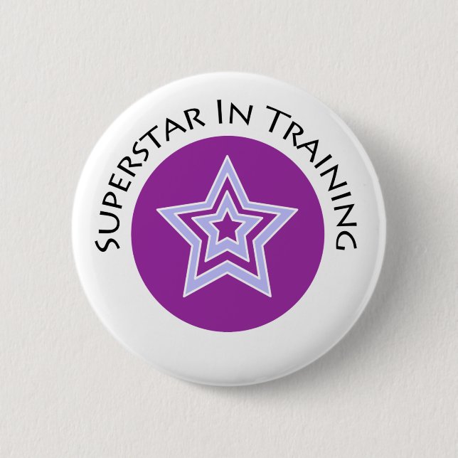 Superstar in Training 6 Cm Round Badge (Front)