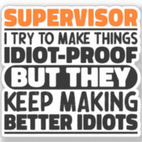 Supervisor I Try To Make Things Funny Sayings Cool