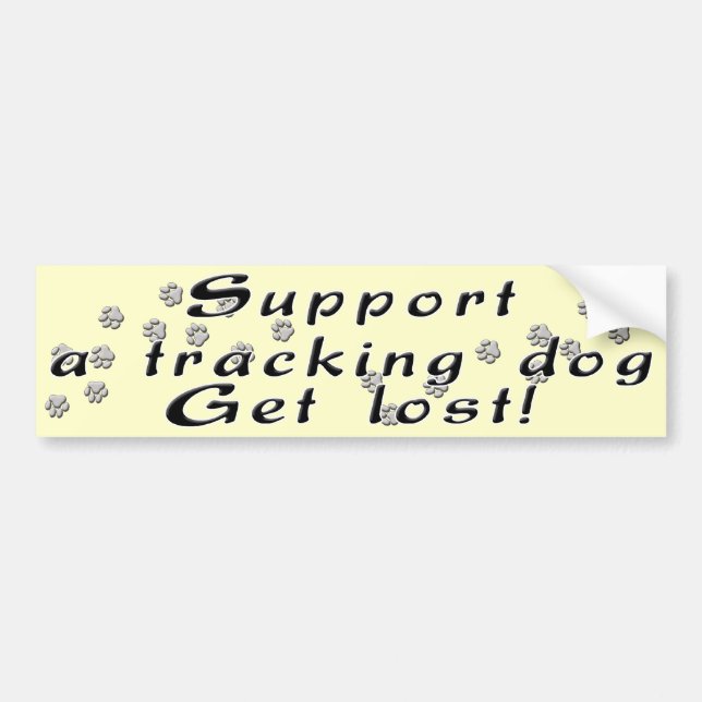 Support a Tracking Dog Bumper Sticker (Front)