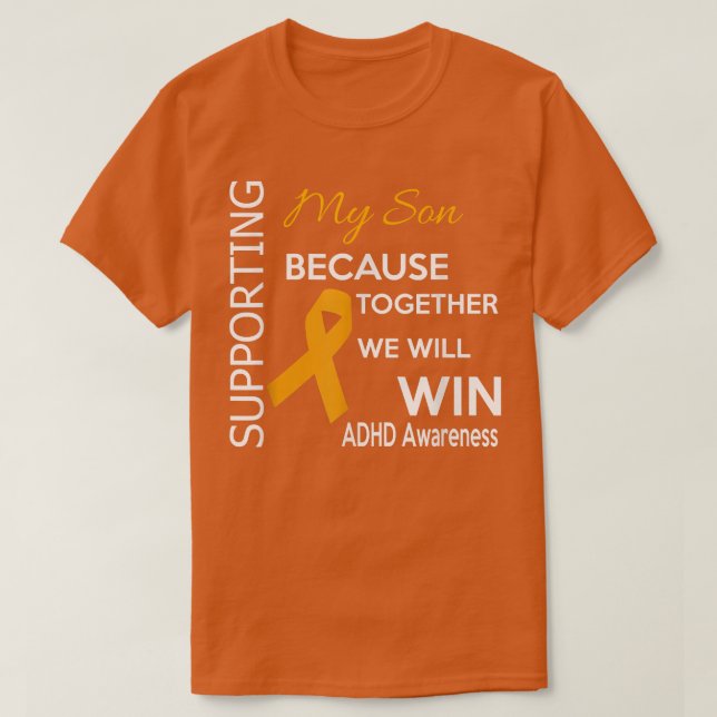 Support ADHD Awareness My Son 1198 T-Shirt (Design Front)