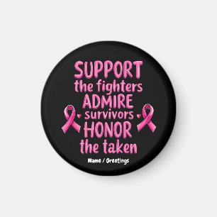 Support Admire Honour Breast Cancer Awareness Gift Magnet