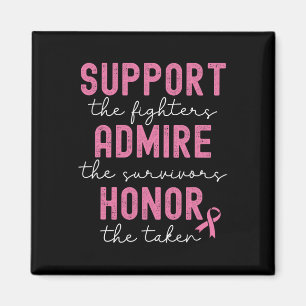 Support Admire Honour Breast Cancer Awareness  Magnet