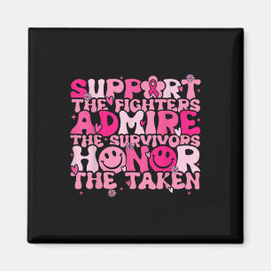 Support Admire Honour Breast Cancer Awareness Warr Magnet