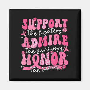 Support Admire Honour Breast Cancer Awareness Warr Magnet