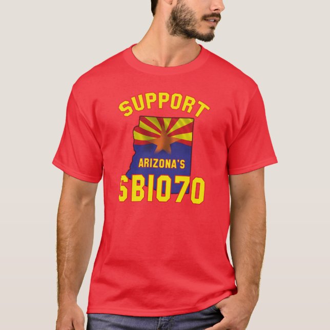 Support Arizona's SB1070 T-Shirt (Front)