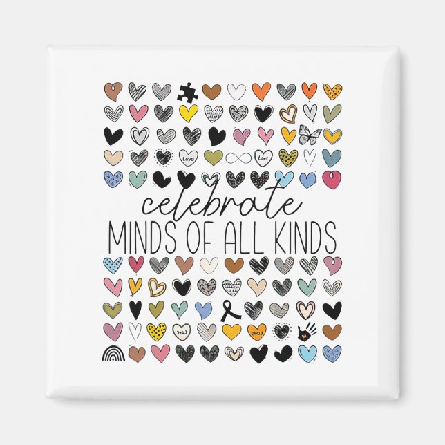 Support Autism Awareness Celebrate Minds Of All Ki Magnet (Front)
