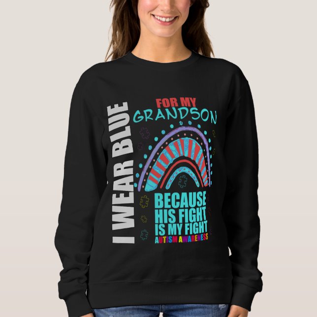 Support Autism Awareness Grandma I Wear Blue For M Sweatshirt (Front)