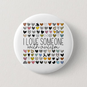 Support Autism Awareness I Love Someone With Autis 6 Cm Round Badge