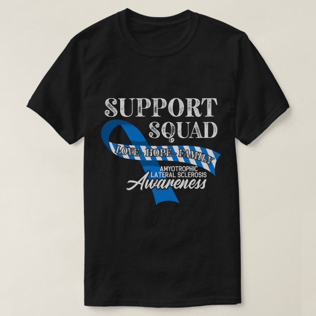 Support Awareness Squad I ALS Amyotrophic Lateral  T-Shirt (Design Front)