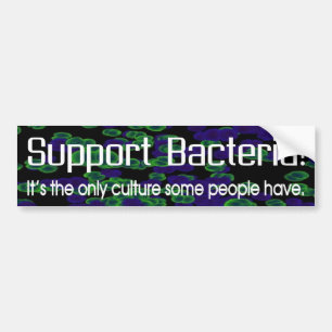 Support Bacteria Bumper Sticker