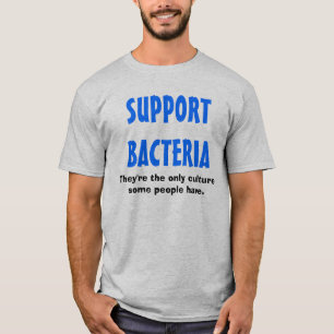 SUPPORT BACTERIA - funny men's t-shirt