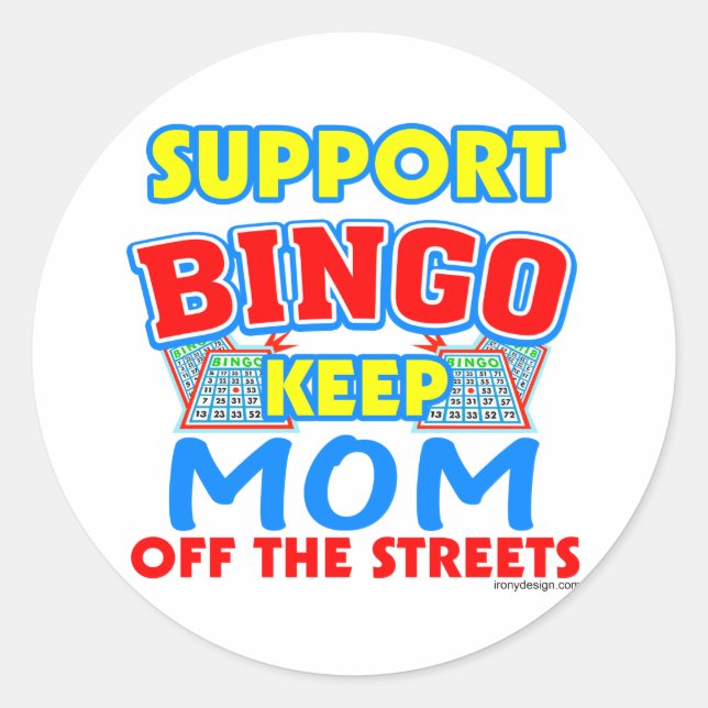 Support Bingo Mum Classic Round Sticker (Front)