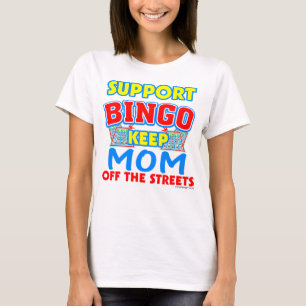 Support Bingo Mum Funny T-Shirt