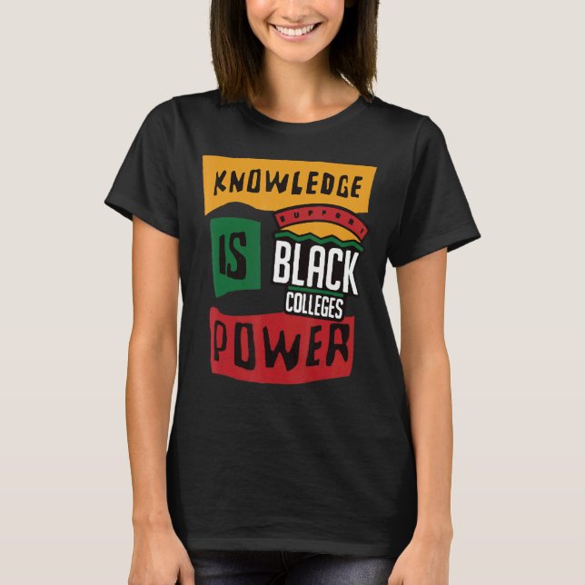 Support Black Colleges Knowledge Is Power T-Shirt (Front)