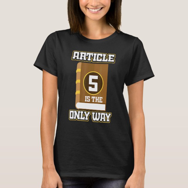 Support Convention Of States Article 5 Government  T-Shirt (Front)