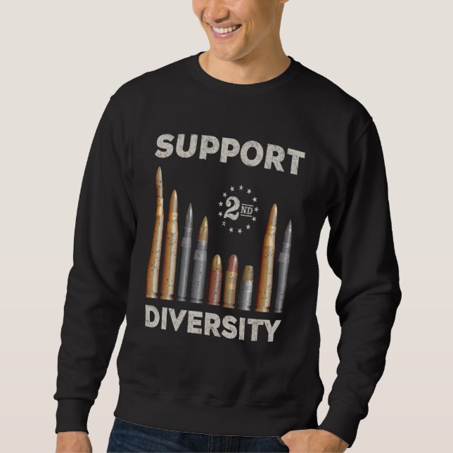 Support Diversity Bullet Second Amendment Gun Righ Sweatshirt (Front)