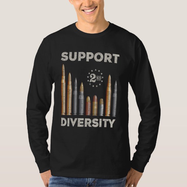 Support Diversity Bullet Second Amendment Gun Righ T-Shirt (Front)