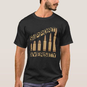Support Diversity Set of Bullets  Pro Second Amend T-Shirt