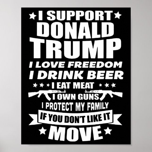 Support Donald Trump I Love Freedom I Drink Beer  Poster (Front)