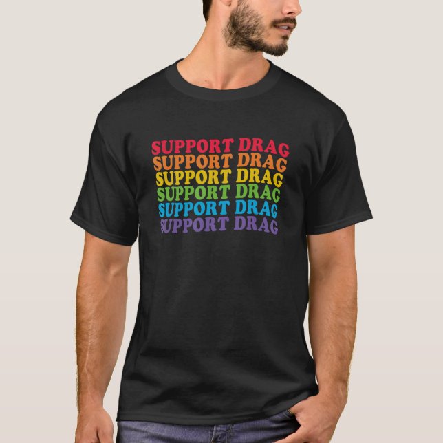 Support Drag Is Not A Crime Pro Drag Queen Top LGB (Front)
