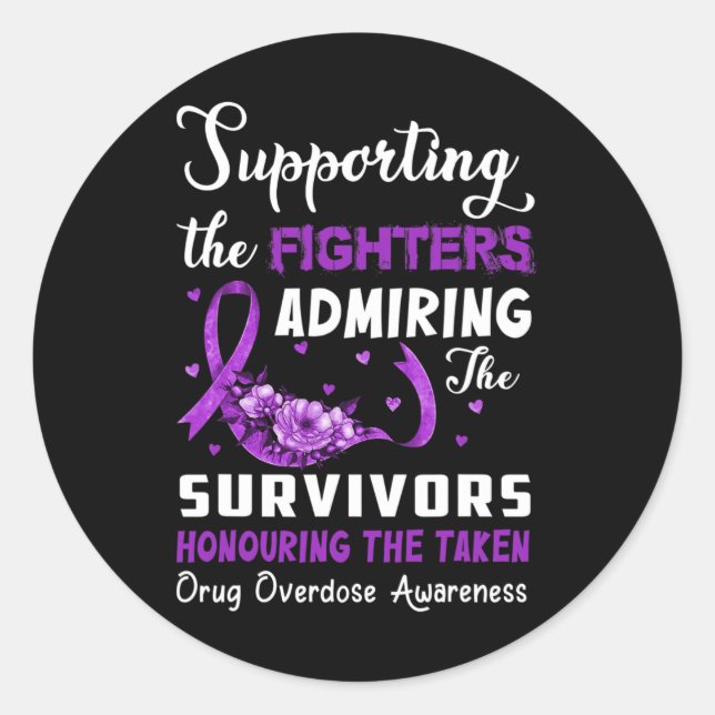 Support Fighters Honouring Taken Drug Overdose Awa Classic Round Sticker (Front)