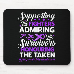 Support Fighters Honouring Taken Drug Overdose Awa Mouse Pad