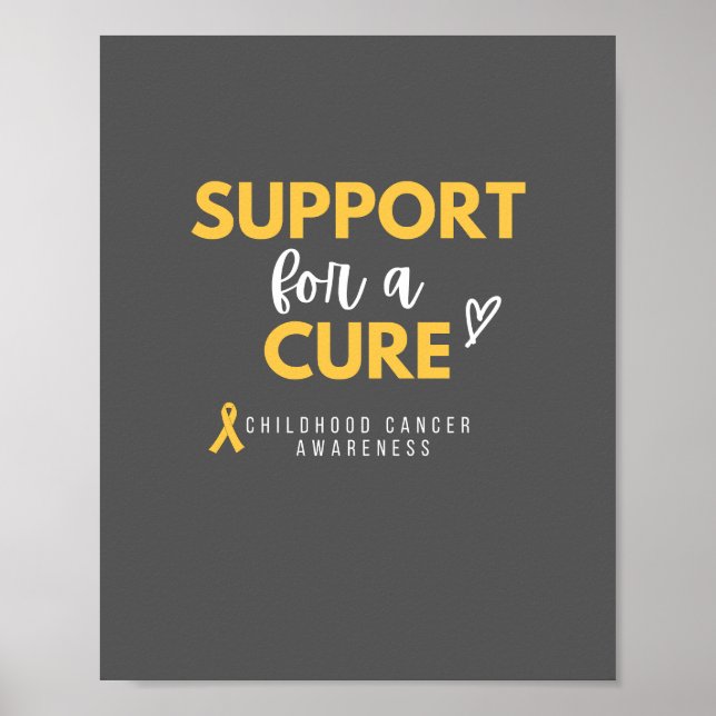 support for a cure childhood cancer Poster & Print (Front)