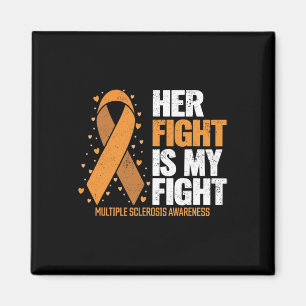 Support Her Fight My Fight Multiple Sclerosis Awar Magnet