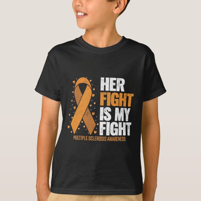 Support Her Fight My Fight Multiple Sclerosis Awar T-Shirt (Front)