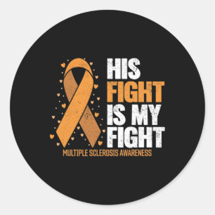 Support His Fight My Fight Multiple Sclerosis Awar Classic Round Sticker