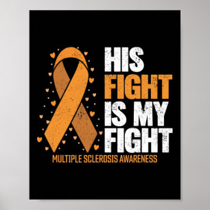 Support His Fight My Fight Multiple Sclerosis Awar Poster