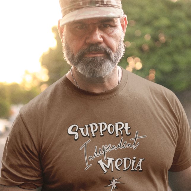 Support Independent Media T-Shirt (Creator Uploaded)