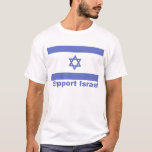 Support Israel T-Shirt<br><div class="desc">Show your support for Israel with this Israeli flag that has the text "Support Israel" underneath.</div>