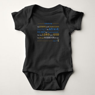 Support Julia's Fight!  Joshua 1:9 Baby Bodysuit