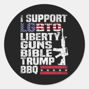 Support Lgbtq Liberty Guns Bible Trump Bbq 1  Classic Round Sticker