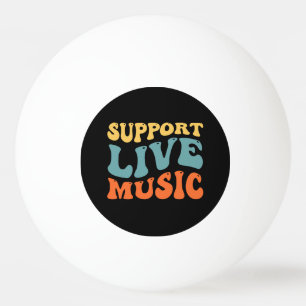 Support Live Music Ping Pong Ball