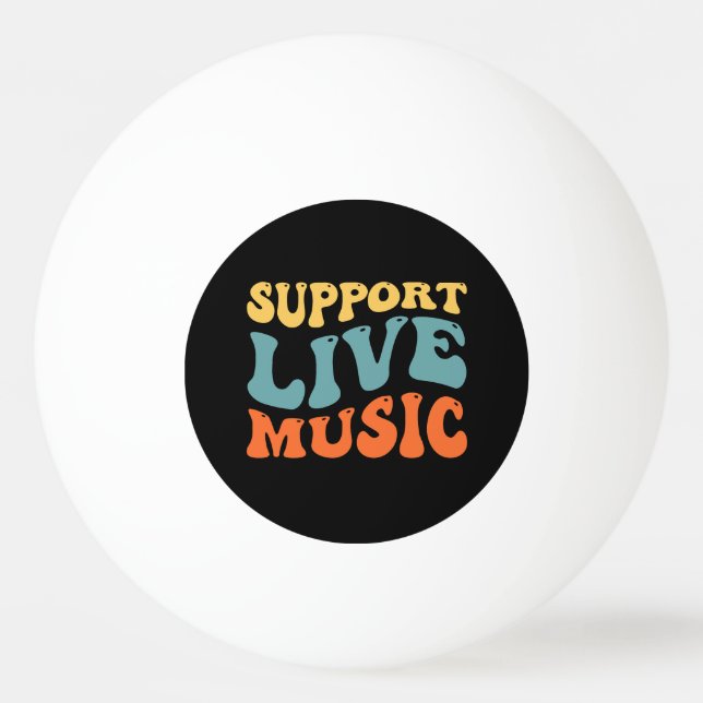 Support Live Music Ping Pong Ball (Front)