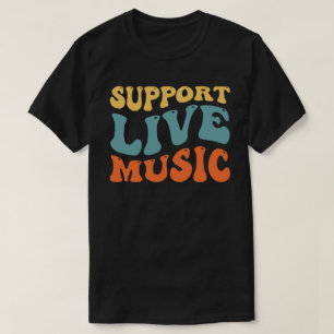 Support Live Music T-Shirt
