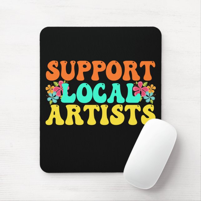 Support Local Artists For Music Lover Mouse Pad (With Mouse)