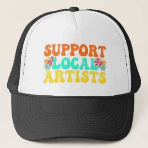 Support Local Artists For Music Lover Trucker Hat
