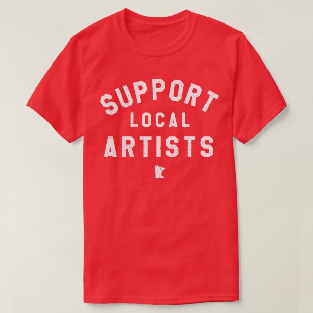 Support Local Artists Minnesota T-Shirt (Design Front)