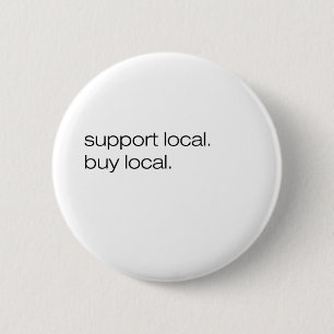 Support Local Buy Local 6 Cm Round Badge